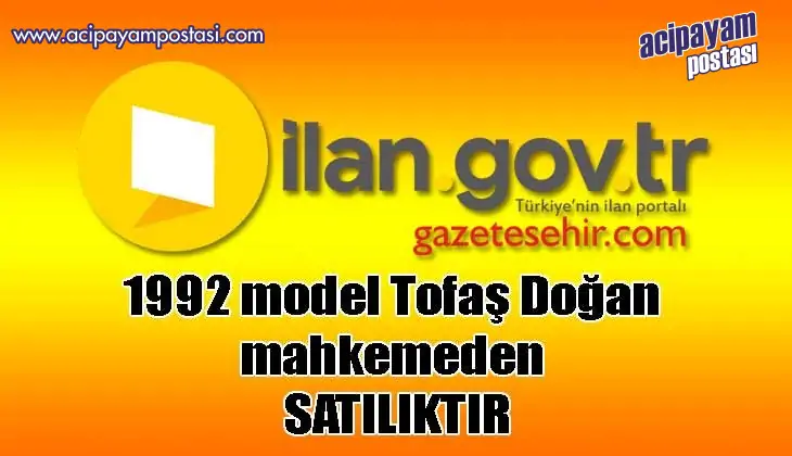1992
                    model Tofaş Doğan mahkemeden
                    satılıktır