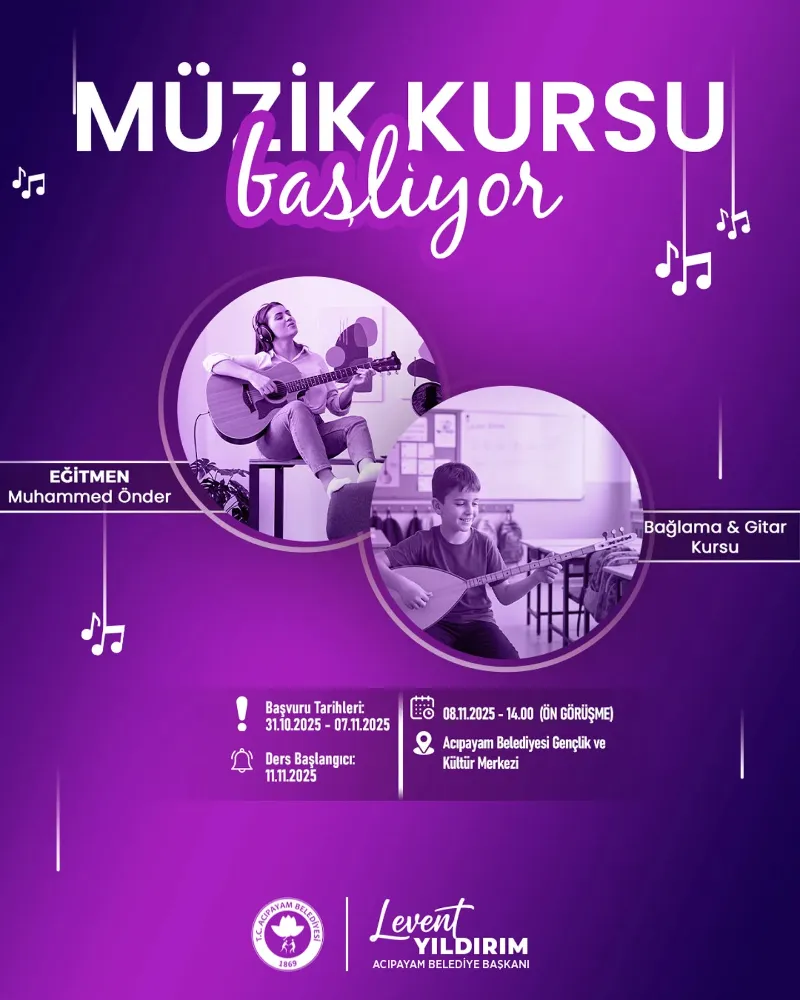 Müziğin Kalbi Acıpayam’da Atıyor! Kurs Kayıtları Başladı