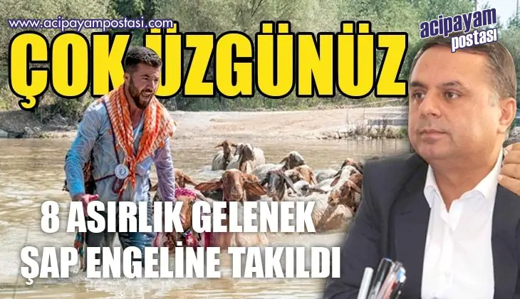 8 ASIRLIK
                    GELENEK ŞAP ENGELİNE
                    TAKILDI