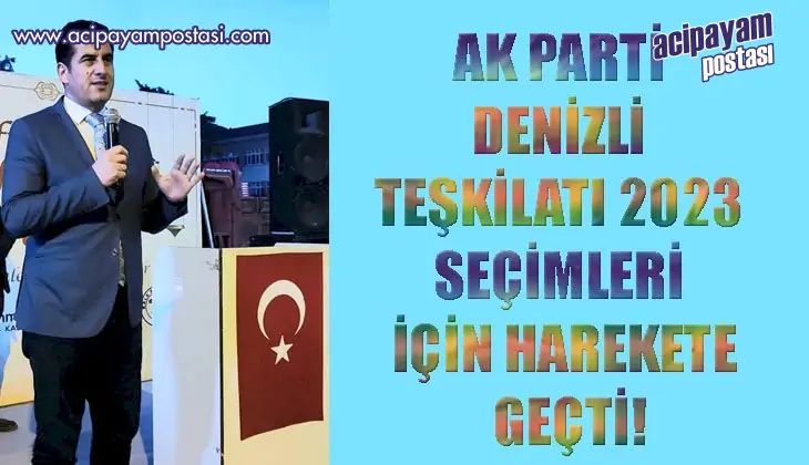 AK PARTİ DENİZLİ TEŞKİLATI 2023
                    SEÇİMLERİ İÇİN HAREKETE GEÇTİ!