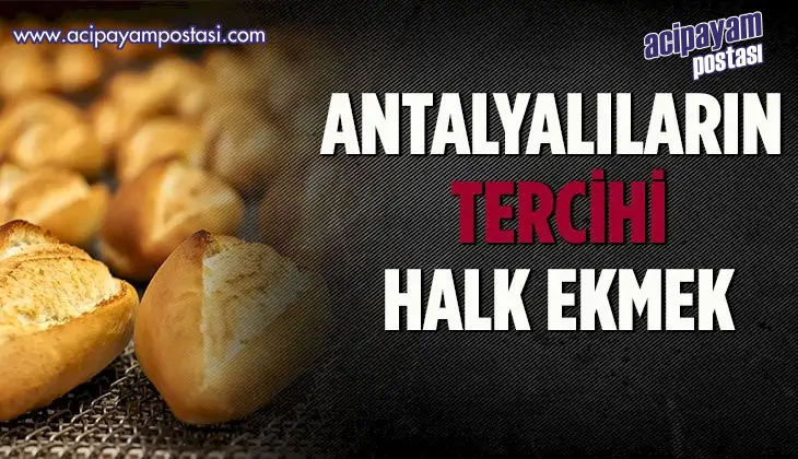 Antalyalıların
                    tercihi Halk Ekmek