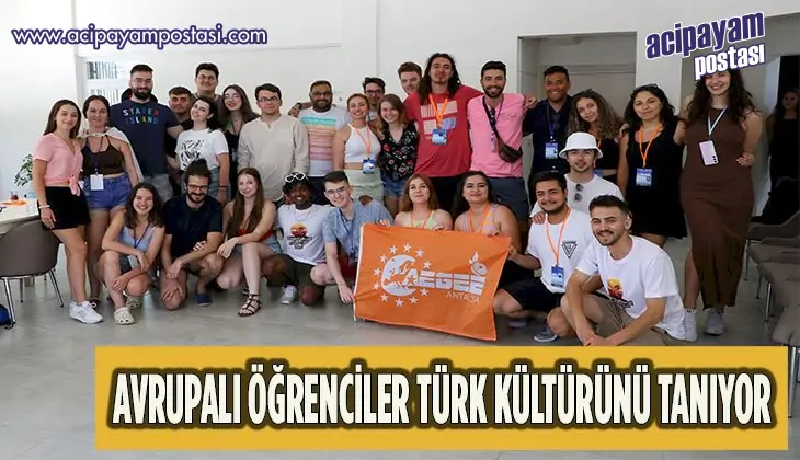 Avrupalı öğrencilere Türk kültürü
                    tanıtılıyor