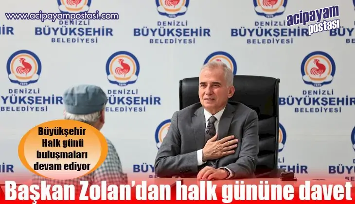 Başkan Zolan’dan
                    halk gününe davet