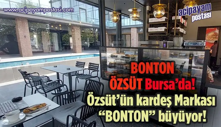BONTON Özsüt Bursa’da!