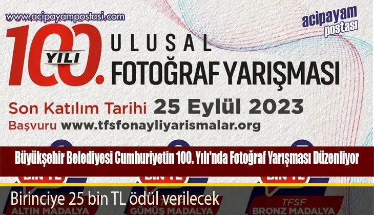 Büyükşehir Belediyesi Cumhuriyetin 100.
                    Yılı’nda Fotoğraf Yarışması düzenliyor