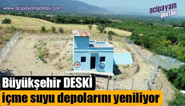 Büyükşehir DESKİ içme suyu depolarını
                    yeniliyor