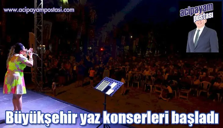 Büyükşehir yaz
                    konserleri başladı