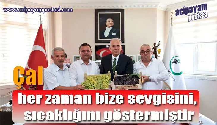 “Çal her zaman bize sevgisini,
                    sıcaklığını göstermiştir” 