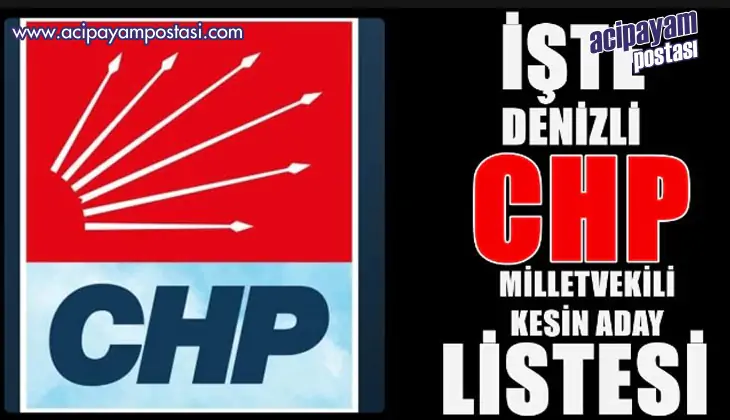 CHP’nin Heyecanla Beklenen Milletvekili
                    Kesin Aday Listesi’nin Açıklandı…