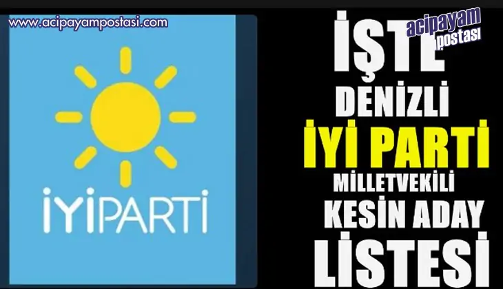 İYİ Parti Denizli Milletvekili Kesin
                    Aday Listesi Açıklandı…