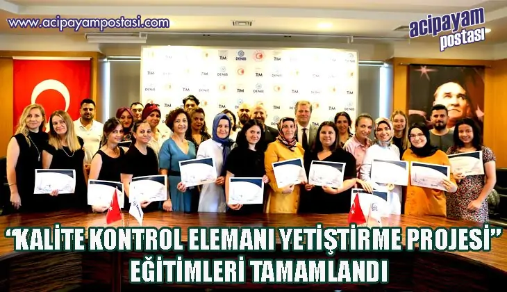 “KALİTE KONTROL ELEMANI YETİŞTİRME
                    PROJESİ”  EĞİTİMLERİ TAMAMLANDI