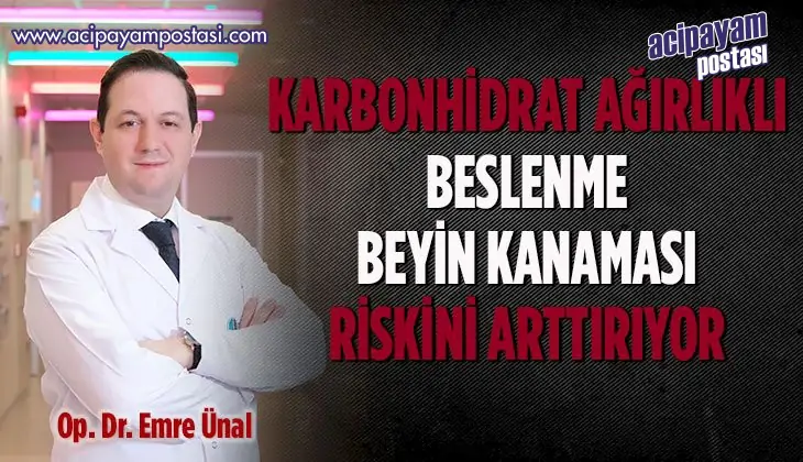 KARBONHİDRAT AĞIRLIKLIBESLENMEBEYİN
                    KANAMASI RİSKİNİ ARTTIRIYOR