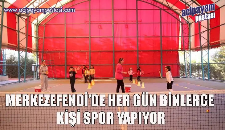 MERKEZEFENDİ’DE HER GÜN BİNLERCE KİŞİ
                    SPOR YAPIYOR
