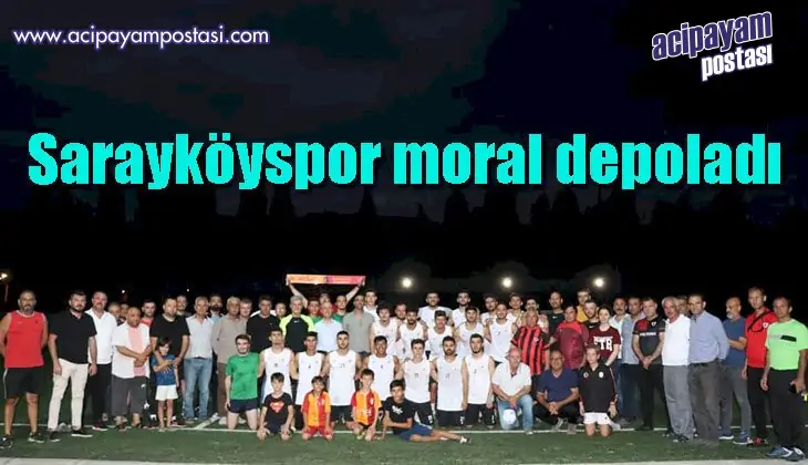 Sarayköyspor moral
                    depoladı